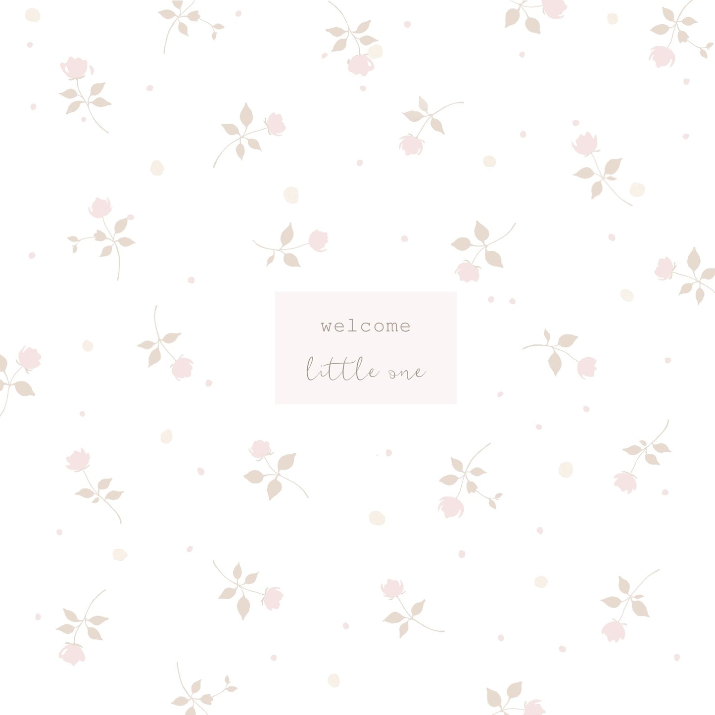 Rose Welcome Little One